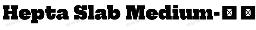 Hepta Slab Medium字体转换